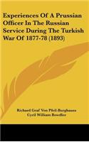 Experiences Of A Prussian Officer In The Russian Service During The Turkish War Of 1877-78 (1893)
