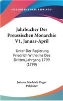 Jahrbucher Der Preussischen Monarchie V1, Januar-April