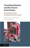 Transitional Justice and the Former Soviet Union