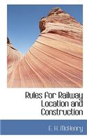 Rules for Railway Location and Construction
