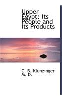 Upper Egypt: Its People and Its Products