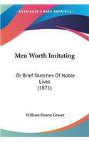 Men Worth Imitating