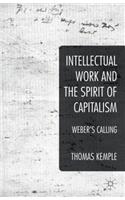 Intellectual Work and the Spirit of Capitalism
