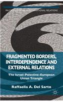 Fragmented Borders, Interdependence and External Relations