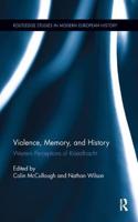 Violence, Memory, and History