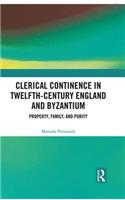 Clerical Continence in Twelfth-Century England and Byzantium