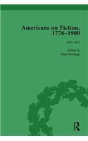 Americans on Fiction, 1776-1900 Volume 2