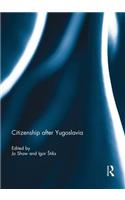 Citizenship After Yugoslavia