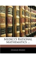 Medici's Rational Mathematics ...