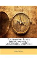 Polybiblion: Revue Bibliographique Universelle, Volume 5