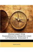 Zeitschrift Fur Franzosische Sprache Und Litteratur, Volume 5