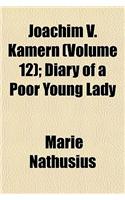 Joachim V. Kamern (Volume 12); Diary of a Poor Young Lady: (English)