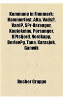 Kommune in Finnmark: Hammerfest, Alta, Vadso, Vardo, Sor-Varanger, Kautokeino, Porsanger, Batsfjord, Nordkapp, Berlevag, Tana, Karasjok, Ga