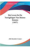 Het Leven En De Verrigtingen Van Menno Simons (1837)