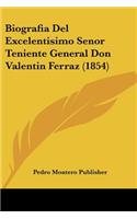 Biografia Del Excelentisimo Senor Teniente General Don Valentin Ferraz (1854)