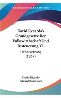 David Recardo's Grundgesetze Der Volkswirthschaft Und Besteuerung V1