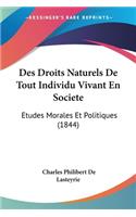 Des Droits Naturels De Tout Individu Vivant En Societe