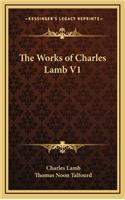 The Works of Charles Lamb V1