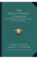 House-Owner's Estimator