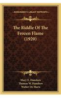 Riddle Of The Frozen Flame (1920)