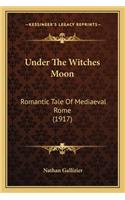Under the Witches Moon