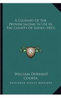 Glossary of the Provincialisms in Use in the County of Sussex (1853)