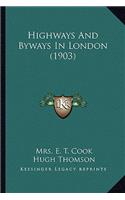 Highways and Byways in London (1903)