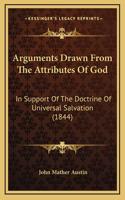 Arguments Drawn from the Attributes of God