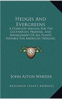 Hedges And Evergreens