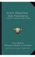 Egypt, Palestine, And Phoenicia