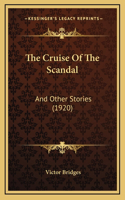 The Cruise Of The Scandal