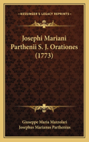 Josephi Mariani Parthenii S. J. Orationes (1773): (Latin)