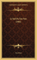 Le Sud Du Yun-Nan (1904)