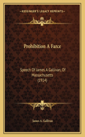 Prohibition A Farce