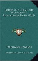 Chemie Und Chemische Technologie Radioaktiver Stoffe (1918)