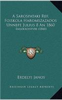 A Sarospataki Ref. Foiskola Haromszazados Unnepe Julius 8 An 1860