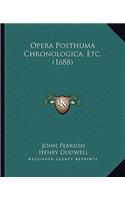 Opera Posthuma Chronologica, Etc. (1688)