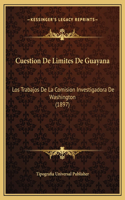 Cuestion De Limites De Guayana