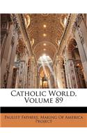 Catholic World, Volume 89
