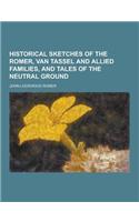 Historical Sketches of the Romer, Van Tassel and Allied Families, and Tales of the Neutral Ground