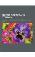 Noctes Ambrosianae Volume 4