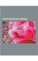 Synthetische Droge: Methadon, Ketamin, Dextromethorphan, Mdma, N-Methylamphetamin, Butyro-1,4-Lacton, 4-Hydroxybutansaure, Spice, Methylon(German)