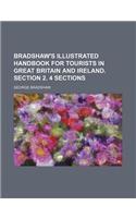 Bradshaw's Illustrated Handbook for Tourists in Great Britain and Ireland. Section 2. 4 Sections