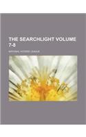 The Searchlight Volume 7-8