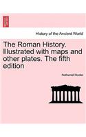 Roman History. Illustrated with maps and other plates. The fifth edition