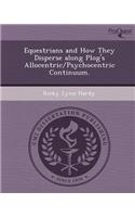 Equestrians and How They Disperse Along Plog's Allocentric/Psychocentric Continuum
