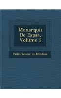 Monarquia de Espa A, Volume 2