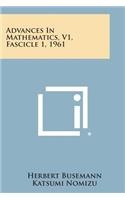 Advances in Mathematics, V1, Fascicle 1, 1961