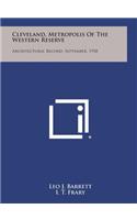 Cleveland, Metropolis of the Western Reserve: Architectural Record, September, 1938
