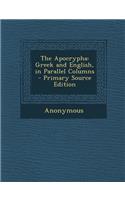 The Apocrypha: Greek and English, in Parallel Columns